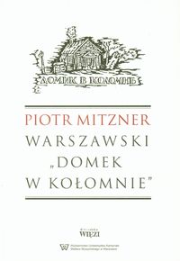 Warszawski `Domek w Kołomnie`