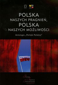 Książka - Polska naszych pragnień, Polska naszych możliwości
