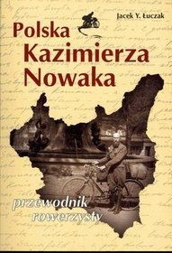 Książka - Polska Kazimierza Nowaka Przewodnik rowerzysty