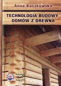 Książka - Technologia budowy domów z drewna
