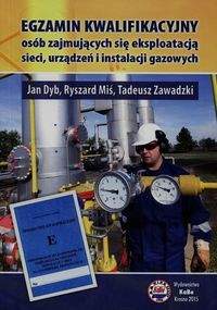 Książka - Egzamin kwalifikacyjny osób zajmujących się eksploatacją sieci urządzeń i instalacji gazowych