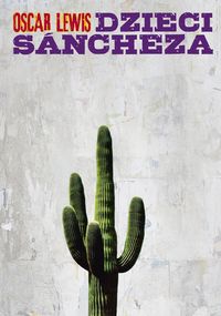 Książka - Dzieci sancheza autobiografia rodziny meksykańskiej