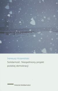 Książka - Solidarność Niespełniony projekt polskiej demokracji