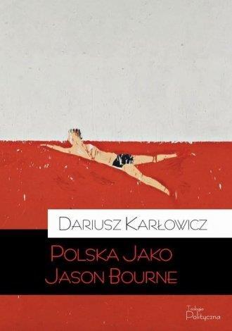 Polska jako jason bourne