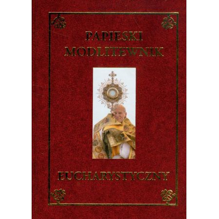 Książka - Papieski modlitewnik eucharystyczny