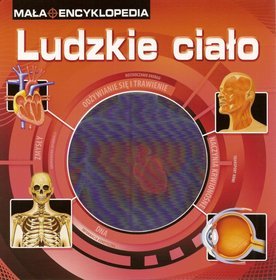 Mała Encyklopedia - Ludzkie ciało