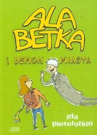 Książka - Ala Betka i demon miasta