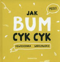 Książka - Jak bum cyk-cyk! Powiedzonka warszawskie
