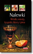 Książka - Nalewki wódki, miody, krupniki, likiery i piwa