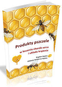 Książka - Produkty pszczele w leczeniu chorób serca...