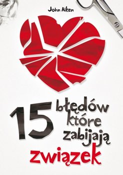 15 błędów, które zabijają związek