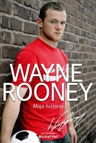 Książka - Wayne rooney moja historia