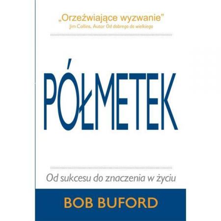 Półmetek. Od sukcesu do znaczenia w życiu