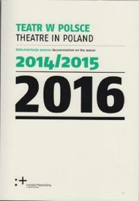 Książka - Teatr w Polsce 2017 Dokumentacja sezonu 2015/16