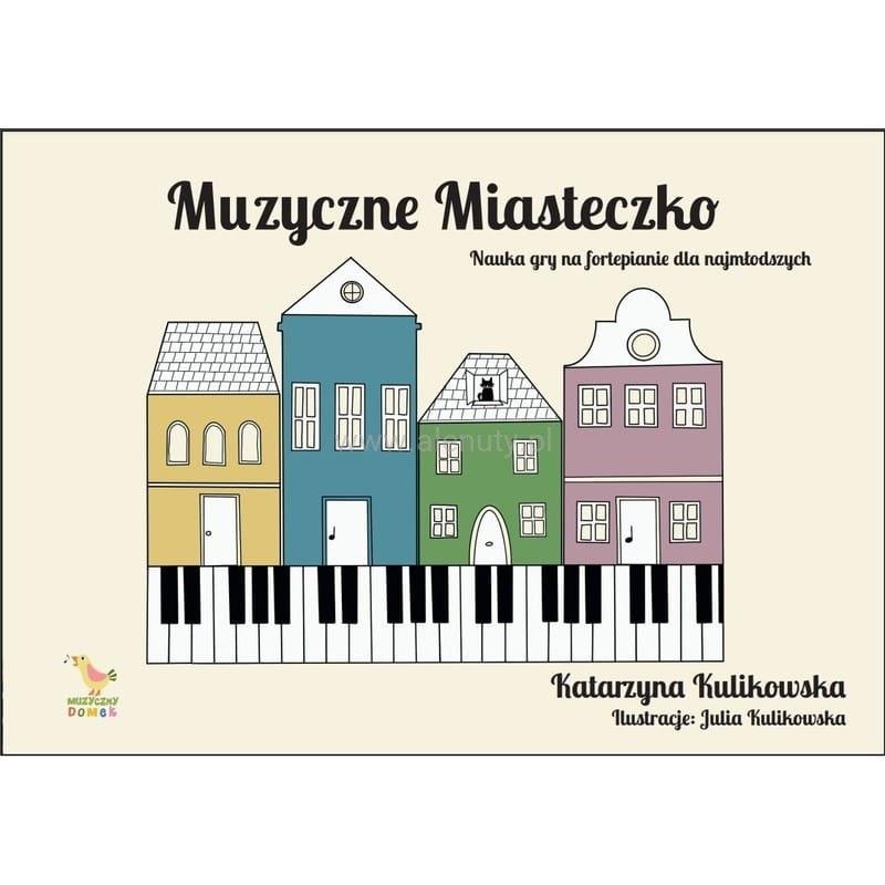 Książka - Muzyczne miasteczko - nauka gry na fortepianie