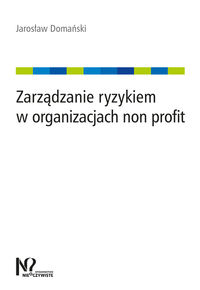 Książka - Zarządzanie ryzykiem w organizacjach non profit