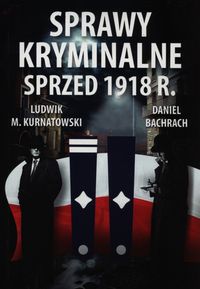 Książka - Sprawy kryminalne sprzed 1918. CM