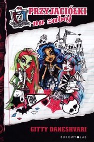Książka - Monster High Przyjaciółki na zabój