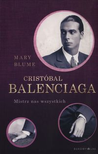 Książka - Cristóbal Balenciaga. Mistrz nas wszystkich