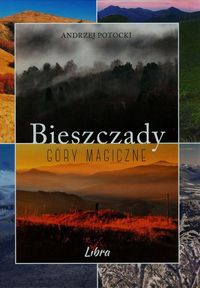 Książka - Bieszczady. Góry magiczne LIBRA
