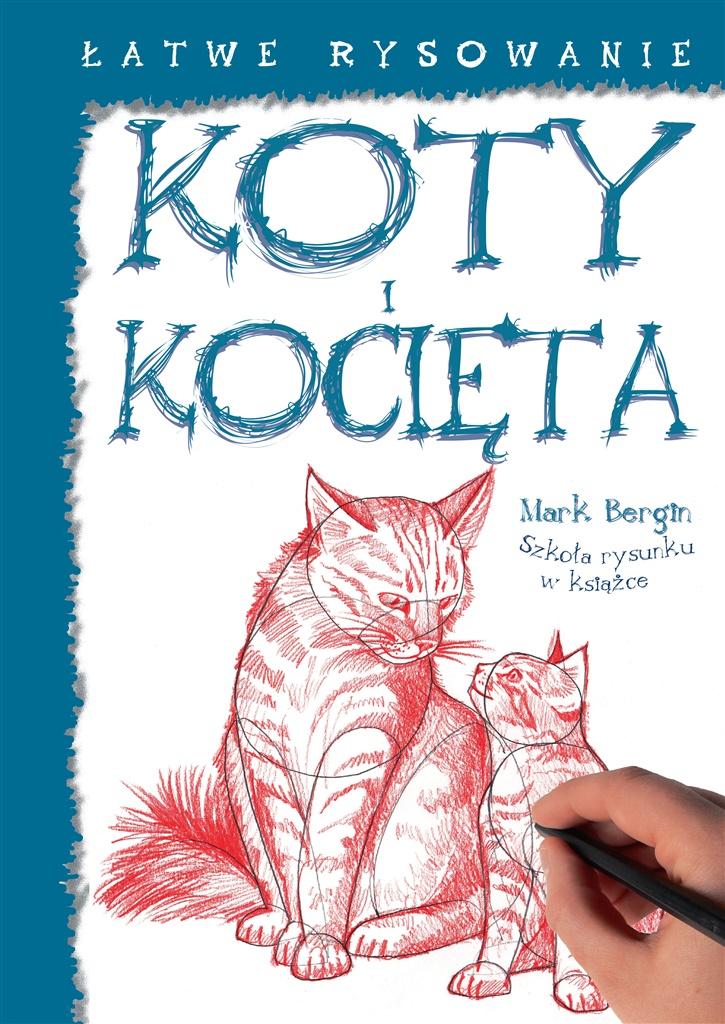 Książka - Łatwe rysowanie: Koty i kocięta