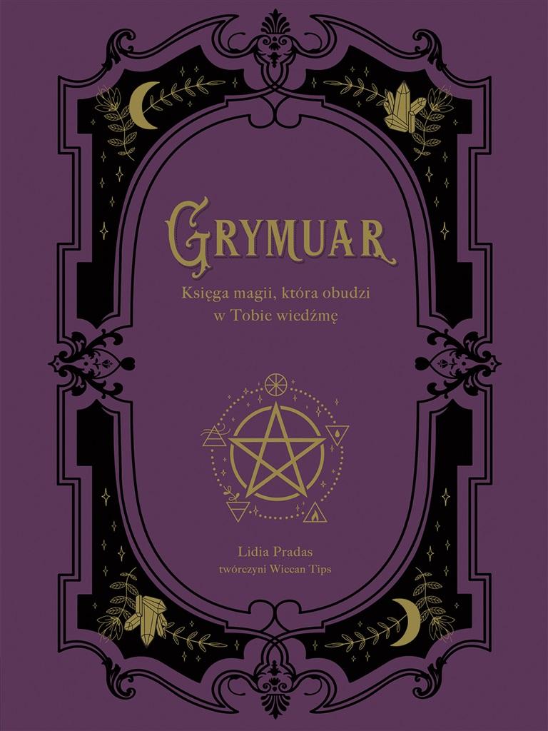 Książka - Grymuar Księga magii, która obudzi w Tobie wiedźmę
