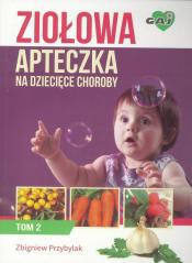 Książka - Ziołowa apteczka na dziecięce choroby T.2