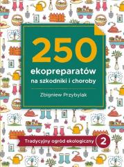Książka - 250 ekopreparatów na szkodniki i choroby