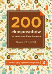 Książka - 200 ekosposobów na siew i pozyskiwanie nasion