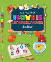Książka - Ilustrowany słownik ortograficzny dla dzieci
