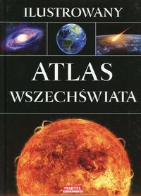 Książka - ILUSTROWANY ATLAS WSZECHŚWIATA