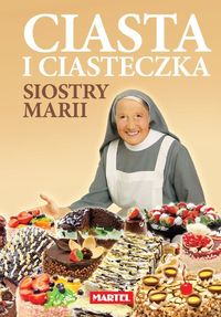 Książka - Ciasta i ciasteczka siostry Marii