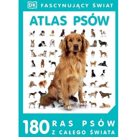 Fascynujący świat - Atlas Psów