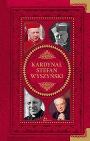 Książka - KARDYNAŁ STEFAN WYSZYŃSKI Krzysztof Żywczak