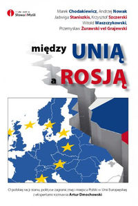 Książka - Między Unią a Rosją