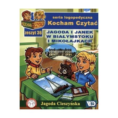 Książka - Kocham czytać Zeszyt 36 Jagoda i Janek w Białymstoku i Mikołajkach