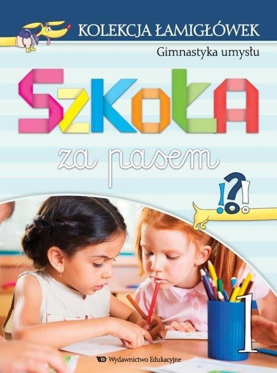 Książka - Kolekcja łamigłówek cz.1 Gimnastyka umysłu Szkoła za pasem