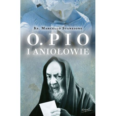 Ojciec Pio i Aniołowie