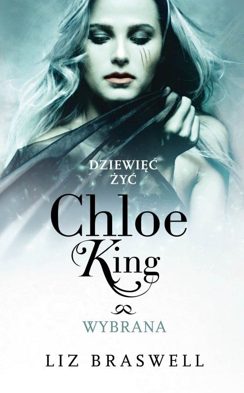 Książka - Dziewięć żyć Chloe King. Tom 3. Wybrana