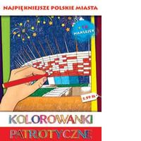 Książka - Kolorowanki patriotyczne. Najpiękniejsze polskie miasta