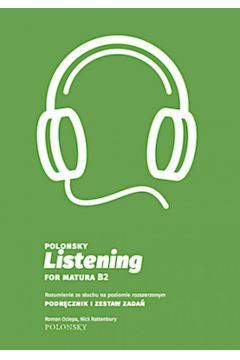 Książka - Polonsky Listening for Matura. Rozumienie ze Słuchu na Poziomie Rozszerzonym. Podręcznik i Zestaw Zadań + CD