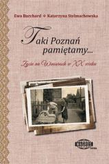 Książka - Taki Poznań pamiętamy... Życie na Winiarach w XX wieku