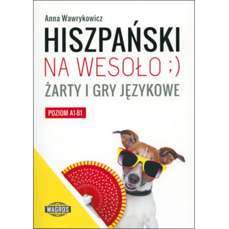 Hiszpański na wesoło ;) Żarty i gry językowe