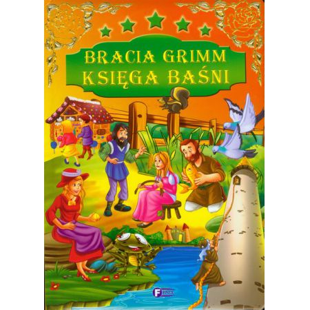 Książka - Bracia Grimm. Księga baśni.