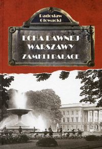 Książka - Zamki i pałace. Echa dawnej Warszawy. Tom 7