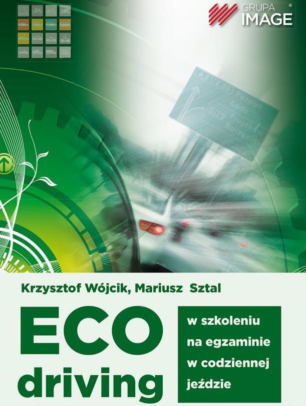 Eco driving. W szkoleniu, na egzaminie, w codziennej jeździe