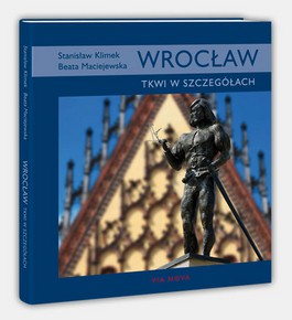 Książka - Wrocław tkwi w szczegółach - Stanislaw Klimek, Beata Maciejewska - 