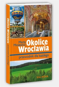 Książka - Okolice Wrocławia. Przewodnik dla każdego