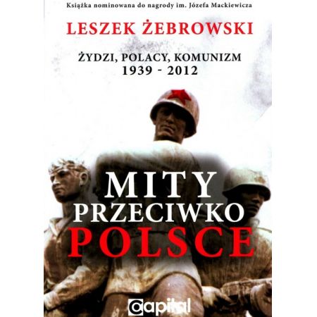 Mity przeciwko Polsce. Żydzi. Polacy...