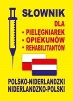 Książka - Słownik polsko-niderlandzki, niderlandzko-polski dla pielęgniarek, opiekunów, rehabilitantów